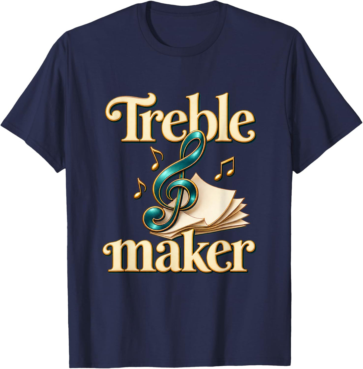 Treble Maker Funny Music Teacher Musician Pun T-Shirt - Navy Blue