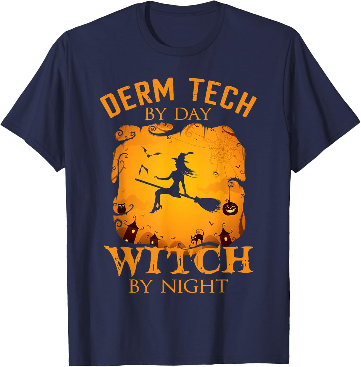 Derm Tech By Day Witch By Night Halloween Fun T-Shirt - Navy Blue