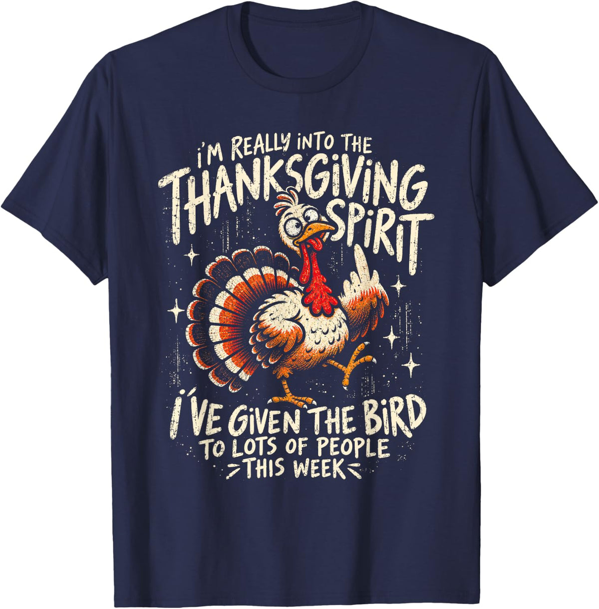 Turkey Humor Family Dinner I Really Into Thanksgiving Spirit T-Shirt - Navy Blue