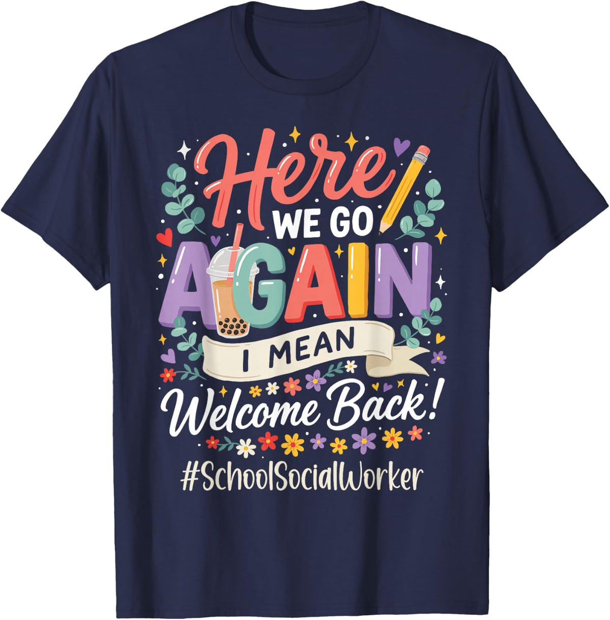 Schulsozialarbeiter Hier gehen wir Wieder zur Schule T-Shirt - Navy Blue