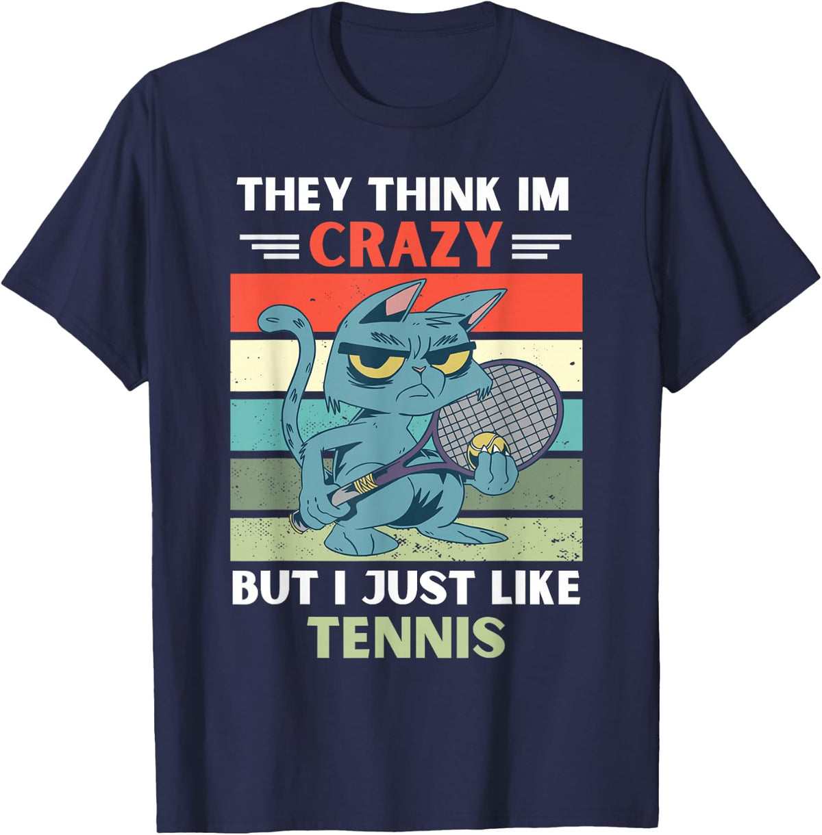 Vintage Cat They Think Im Crazy But I Just Like Tennis Lover T-Shirt - Navy Blue