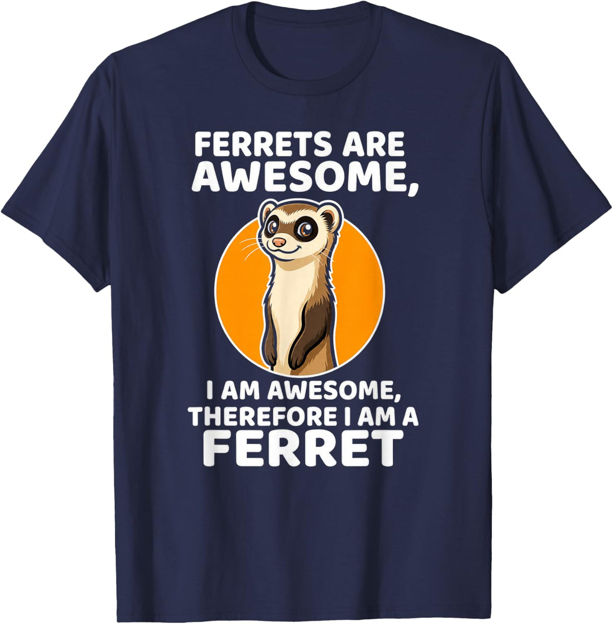 Ferret Lover Awesome Ferret T-Shirt - Navy Blue