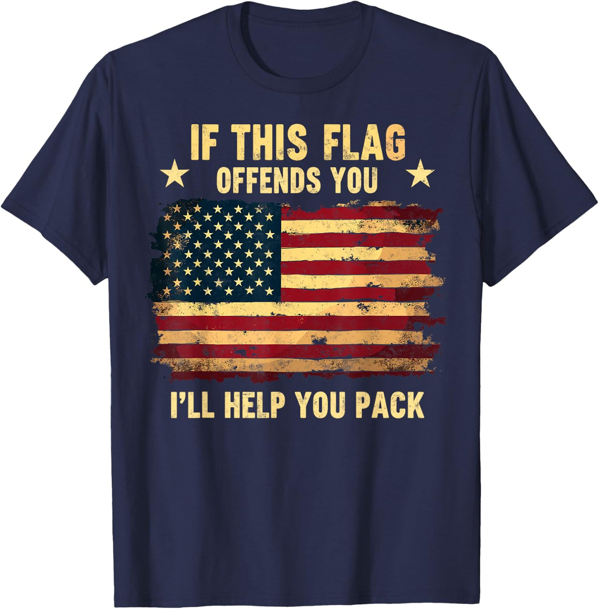If This Flag Offends You I'll Help You Pack Veteran Day Tee T-Shirt - Navy Blue
