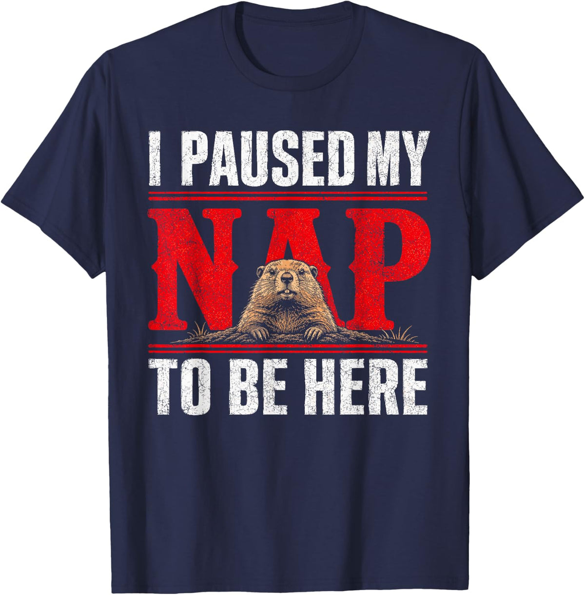 I Paused My Nap to Be Here Punxy Phil's Groundhog Day T-Shirt - Navy Blue