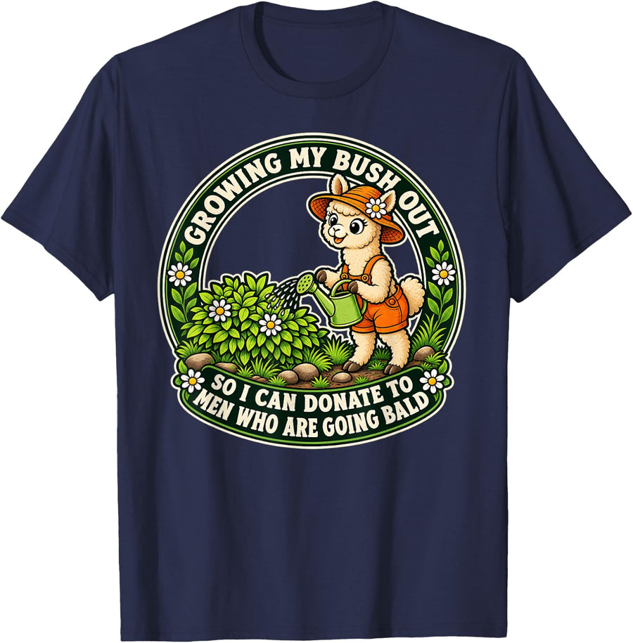 Inappropriate Alpaca Growing My Bush Out Funny Women Humor T-Shirt - Navy Blue