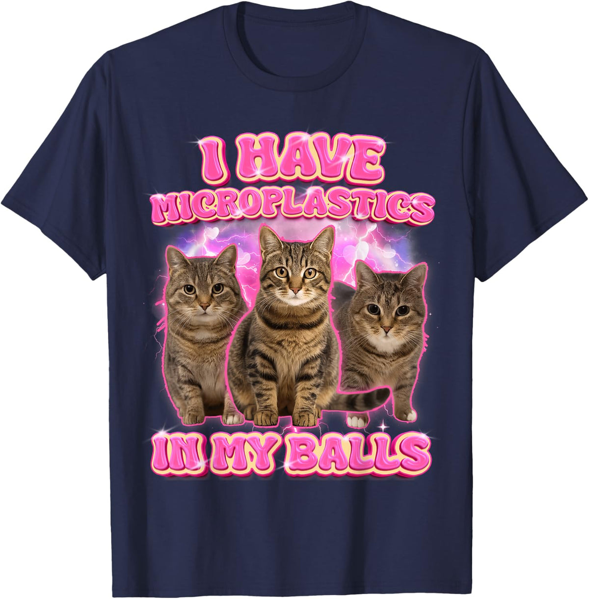 Cat Meme Cat Lover Cat Mom I Have Microplastics In My Balls T-Shirt - Navy Blue