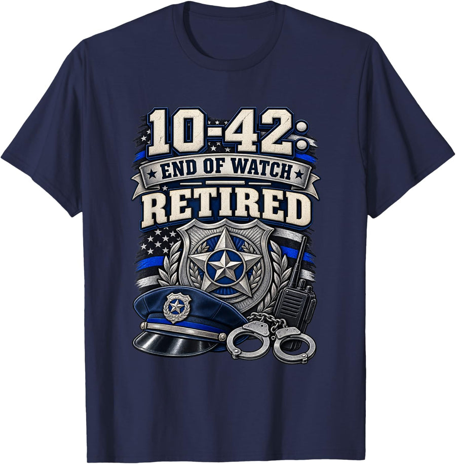 10-42 End of Watch Retired Police Officer Shirt T-Shirt - Navy Blue