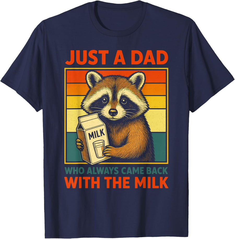 Just a Dad Who Always Came Back with the Milk Fathers Day T-Shirt - Navy Blue