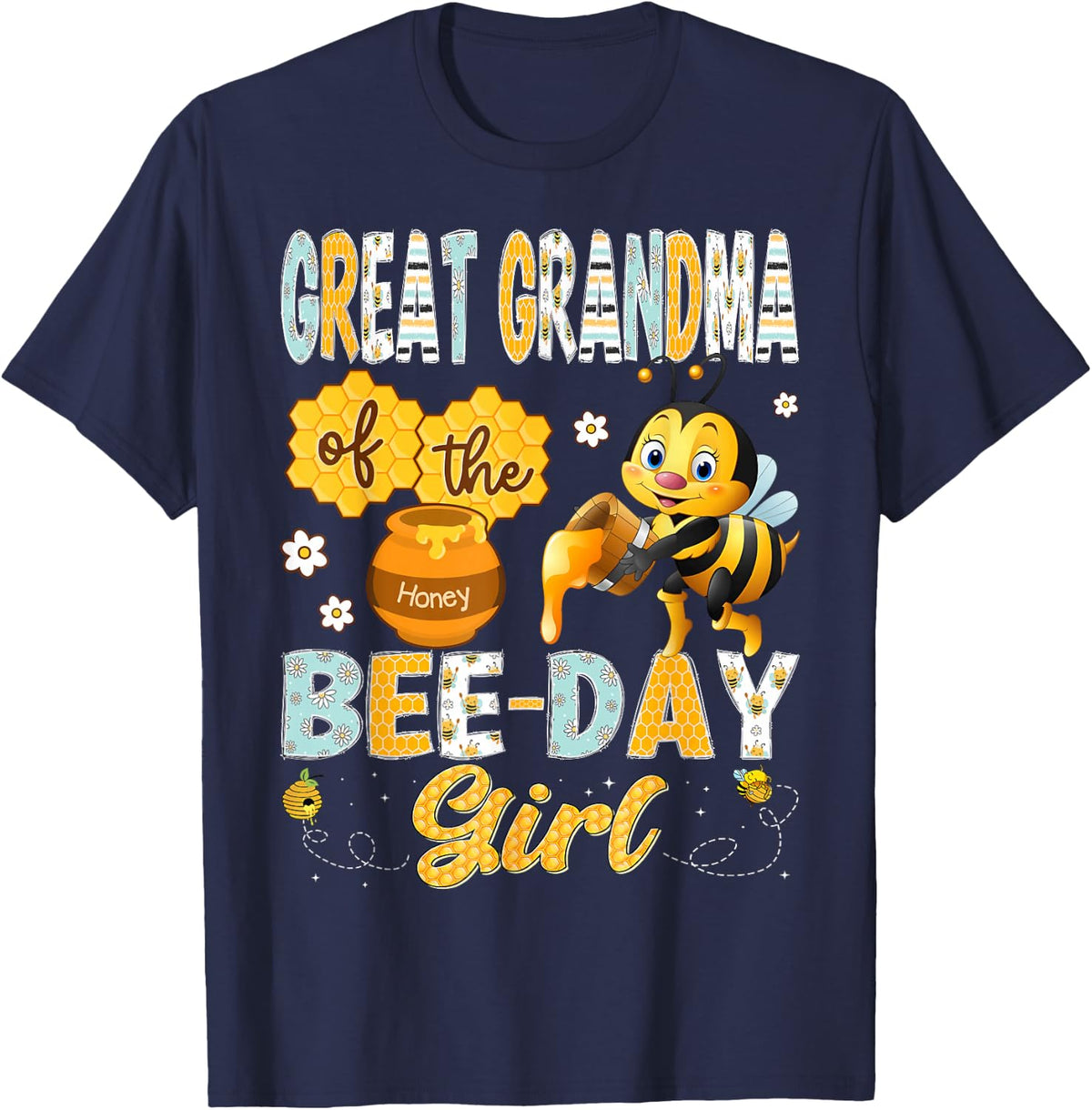 Great Grandma Of The Bee-Day Girl Funny Bee Birthday Girl T-Shirt - Navy Blue