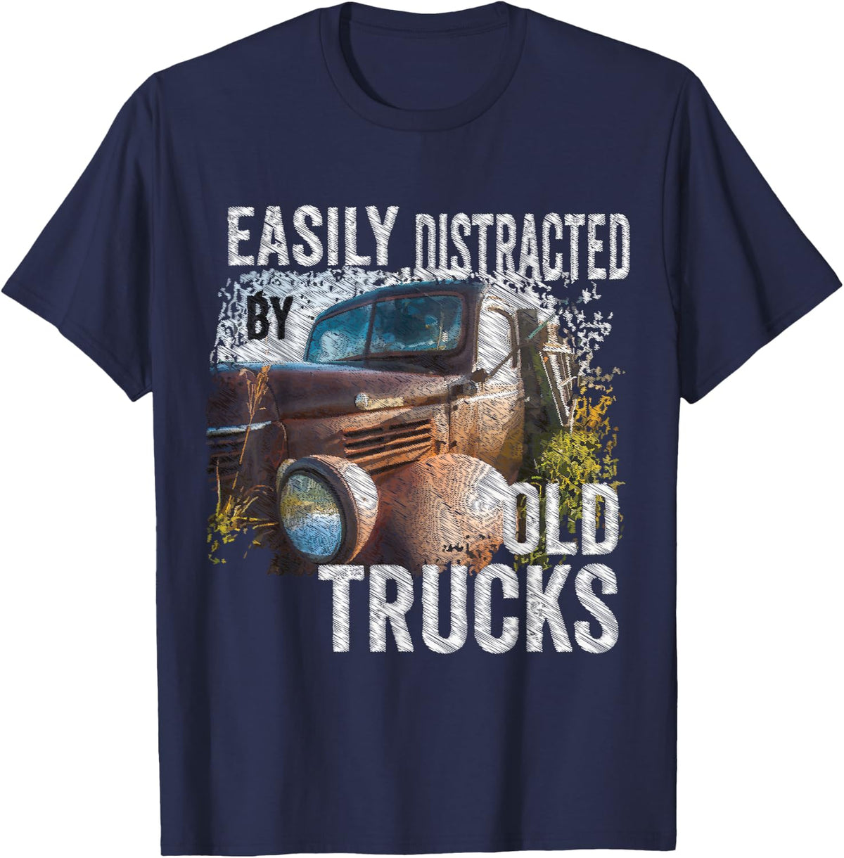 Easily Distracted By Old Pickup Trucks Classic Cars, Trucker T-Shirt - Navy Blue