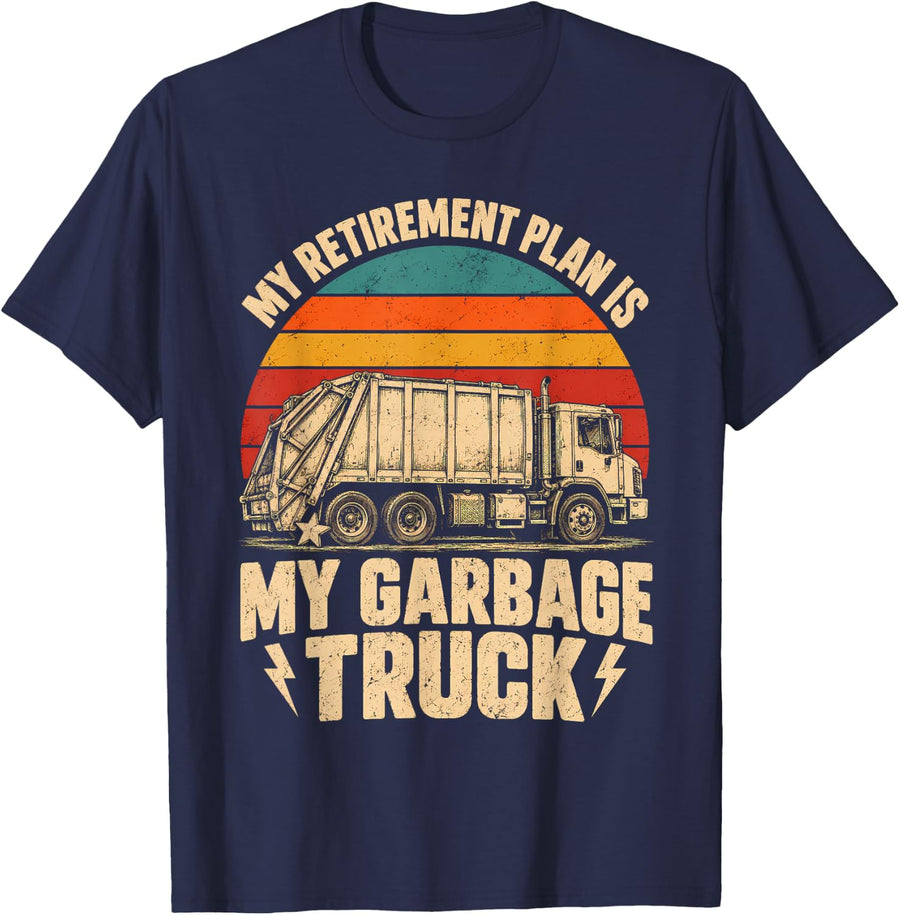 My Retirement Plan is My Garbage Truck Driver T-Shirt - Navy Blue