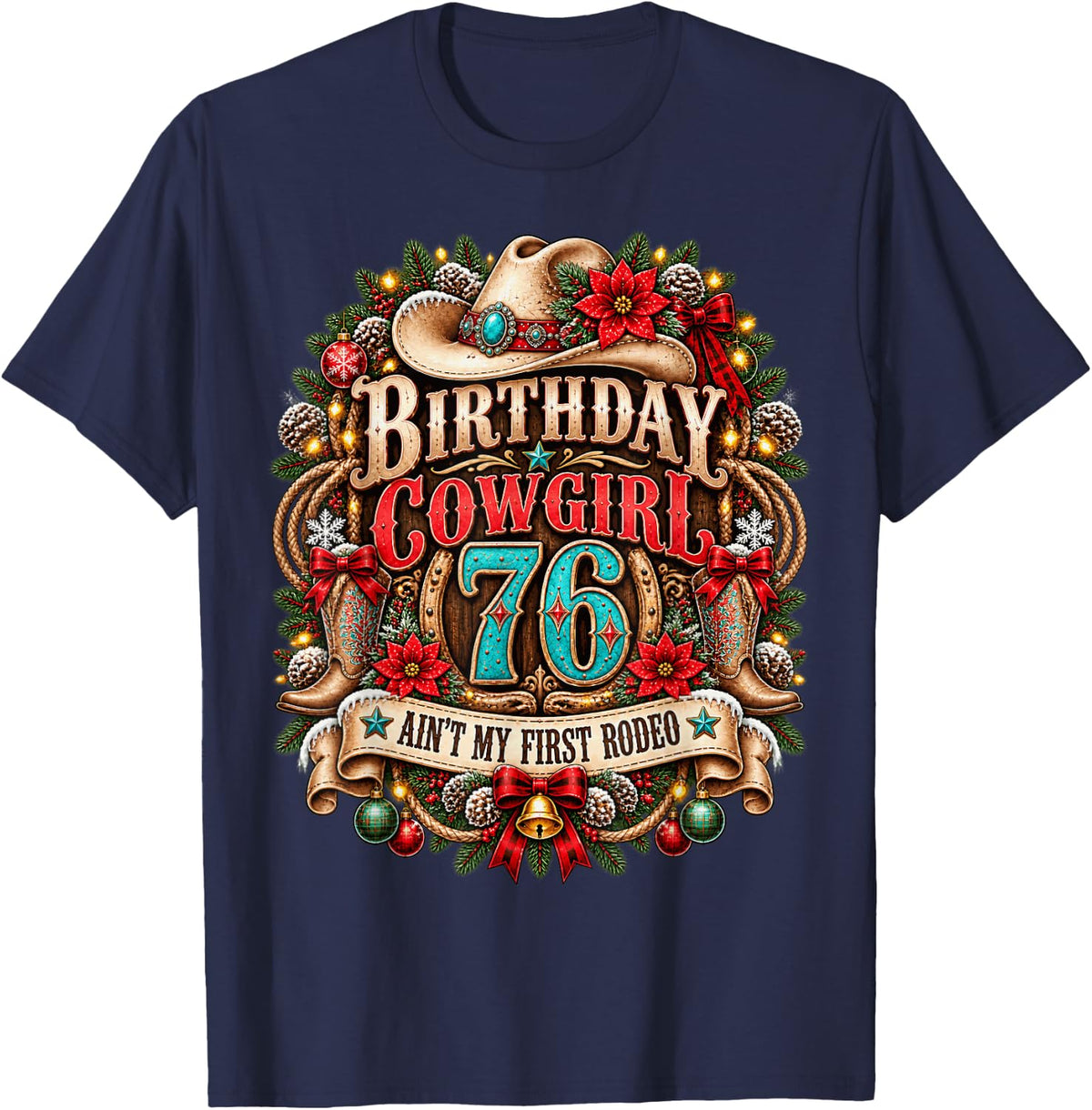 76th Birthday Cowgirl Christmas Rodeo 76 Yr Old Western Girl T-Shirt - Navy Blue