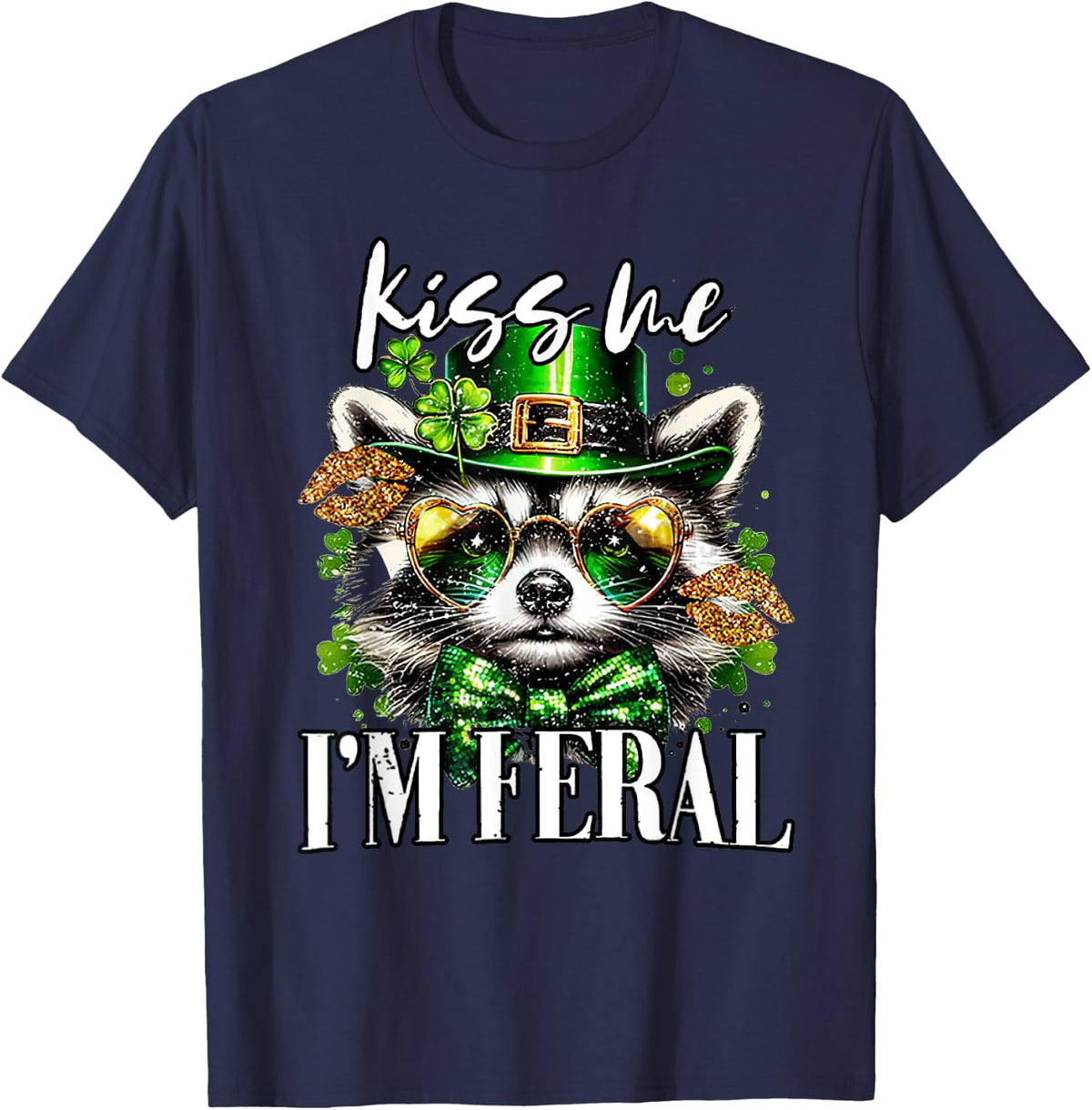 Kiss Me I'm Feral Funny St. Patrick's Day Irish Raccoon T-Shirt - Navy Blue