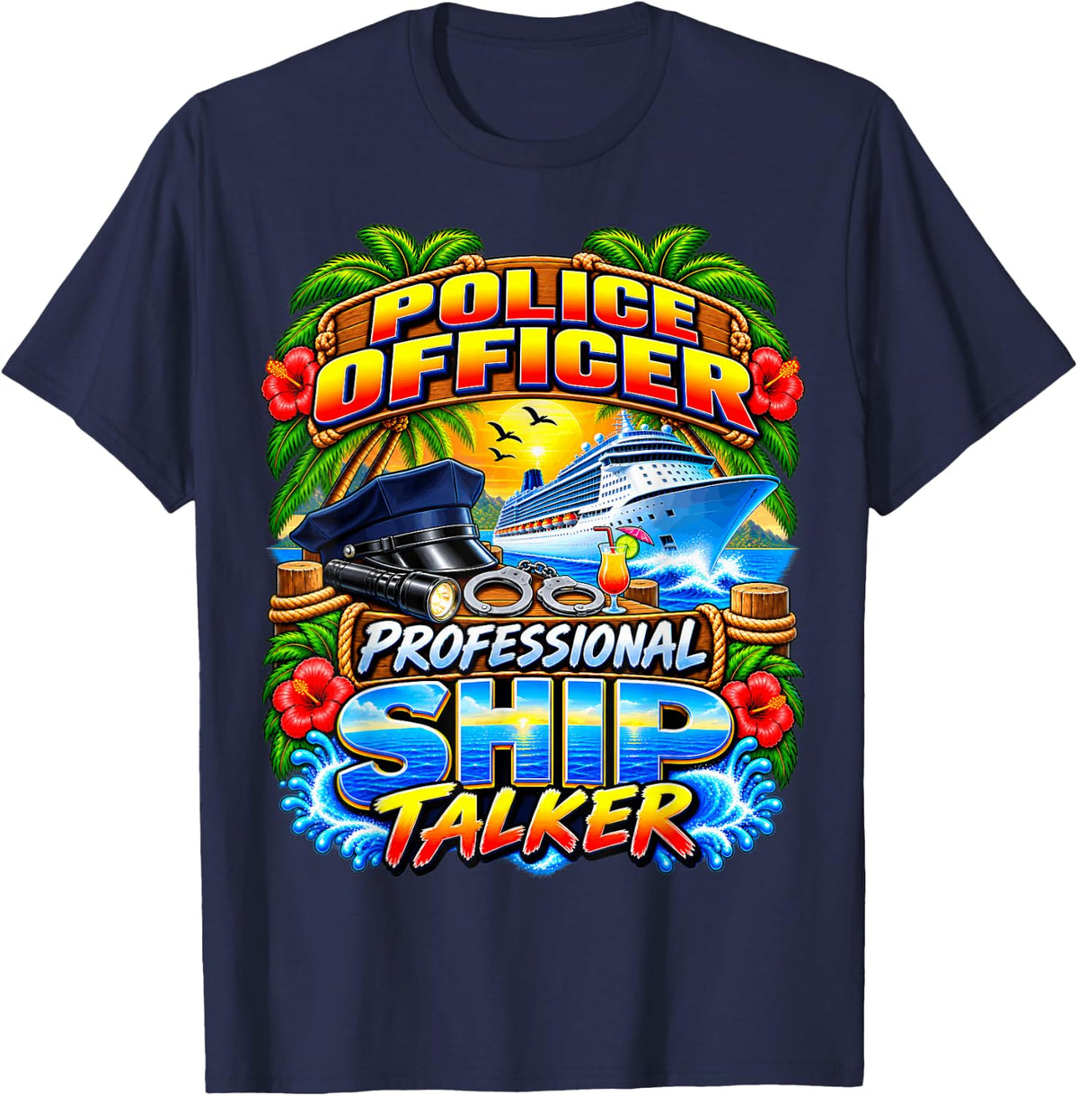 Police Officer Professional Ship Talker Cruise Vacation T-Shirt - Navy Blue