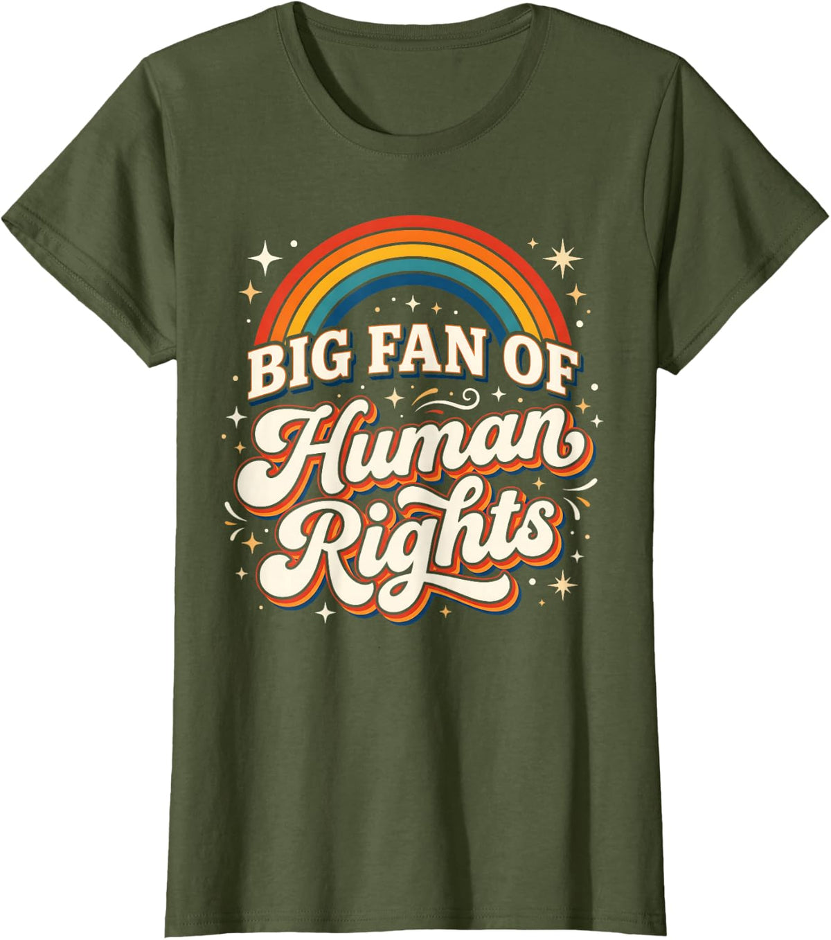 Big Fan of Human Rights Retro Groovy Rainbow T-Shirt - Olive Green