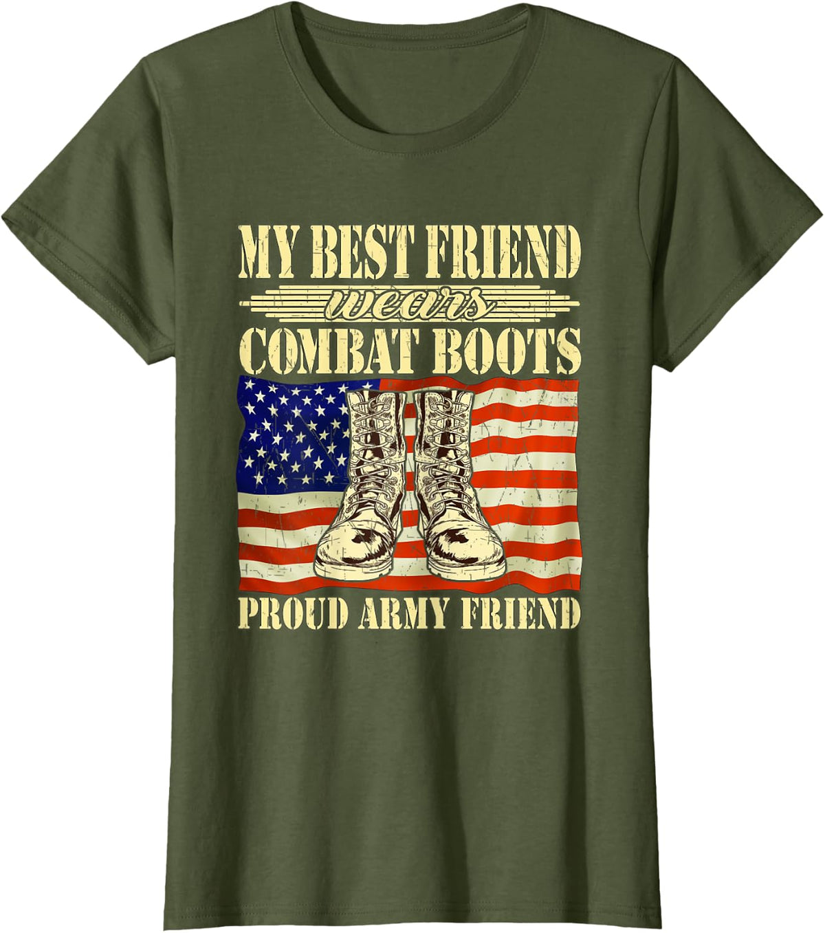 My Best Friend Wears Combat Boots Proud Army Friend Buddy T-Shirt - Olive Green