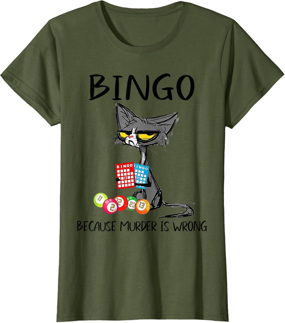 Cat Bingo Because Murder Is Wrong T-Shirt - Olive Green