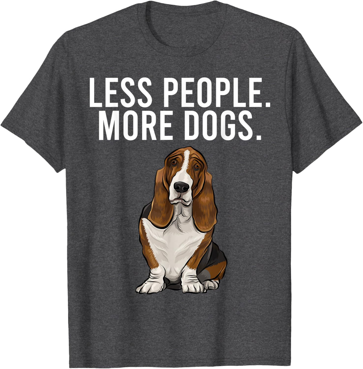 Less People More Dogs Basset Hound Funny Introvert T-Shirt - Dark Heather Grey