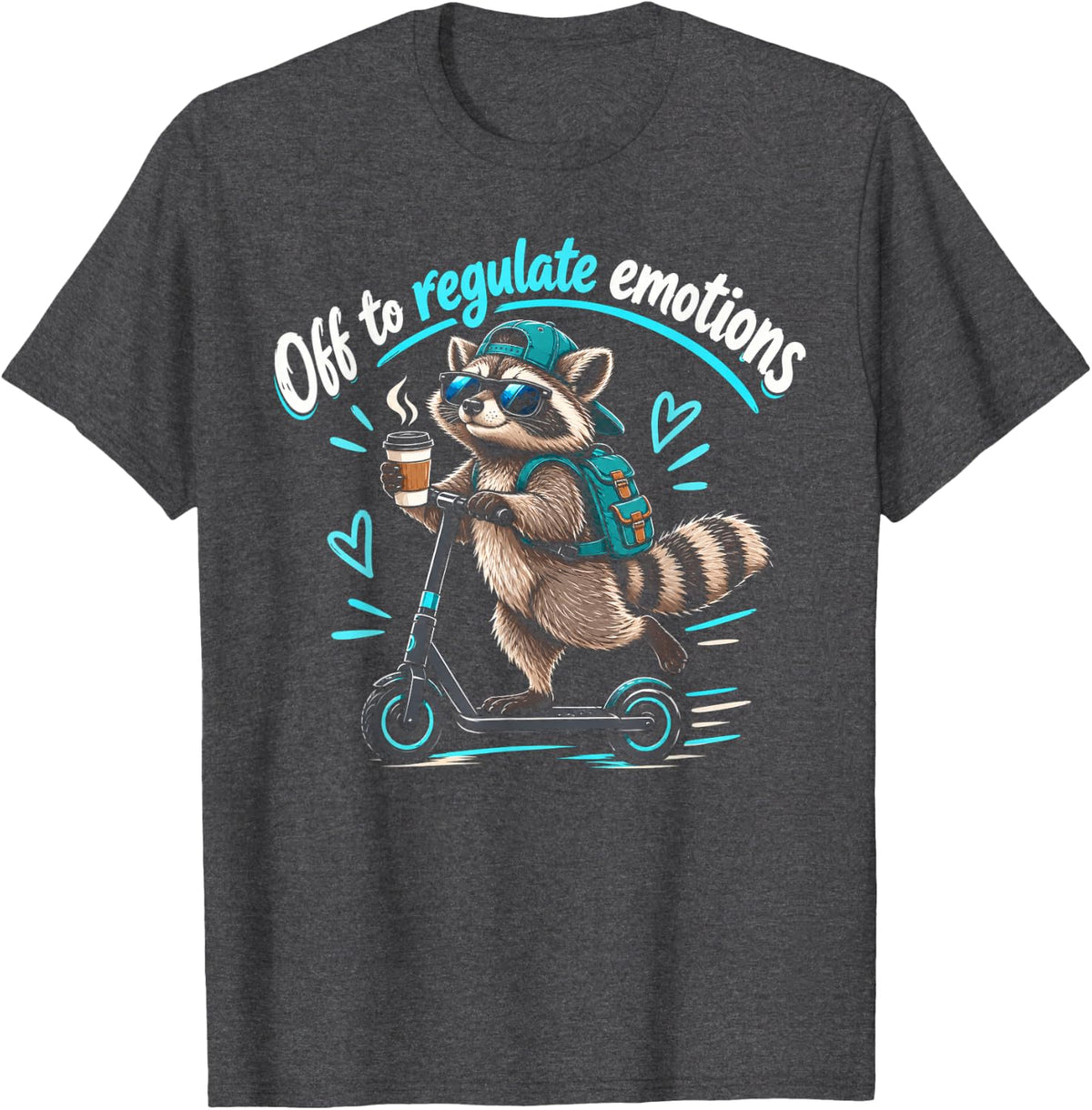 Off to Regulate Emotions Mental Health Funny Raccoon Scooter T-Shirt - Dark Heather Grey