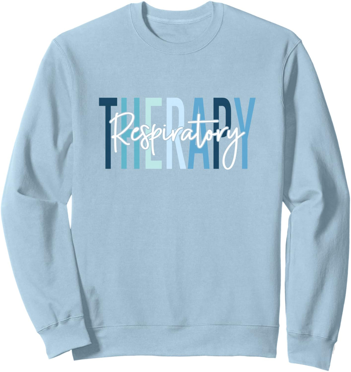 Respiratory Therapy Nurse Respiratory Therapist RT Nurse Sweatshirt - Adult Unisex Dusty Blue