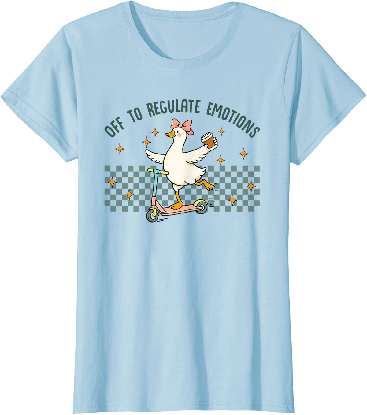 Off to Regulate Emotions Therapy Mental Health Silly Goose T-Shirt - Baby Blue