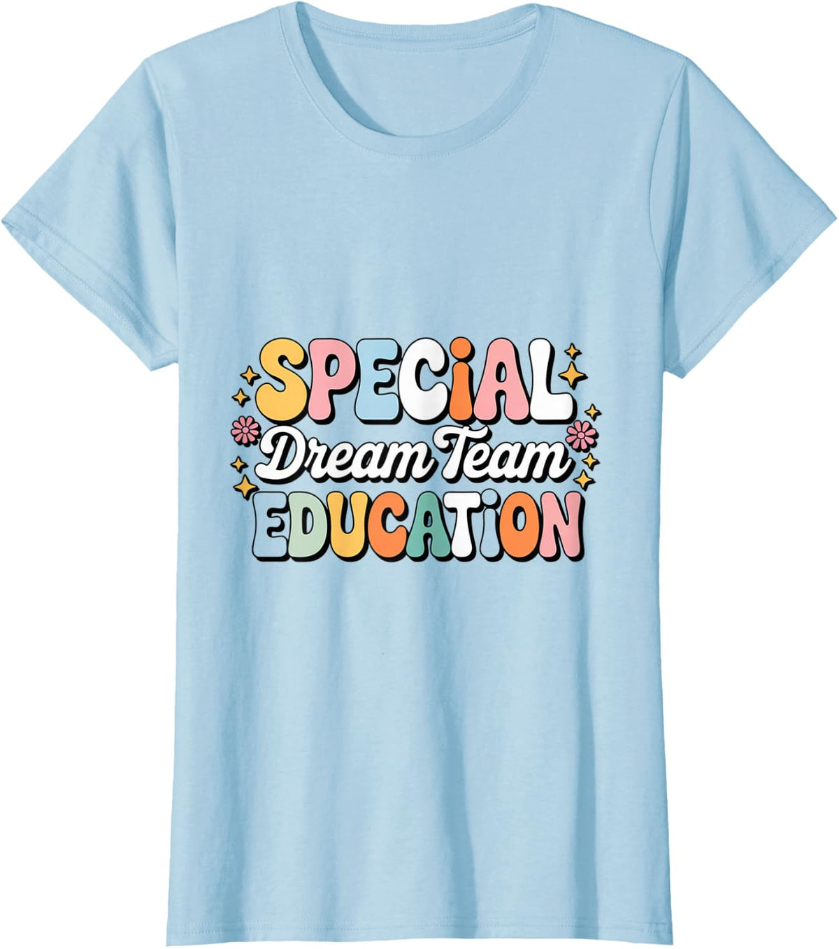 Special Education Dream Team Design T-Shirt - Baby Blue