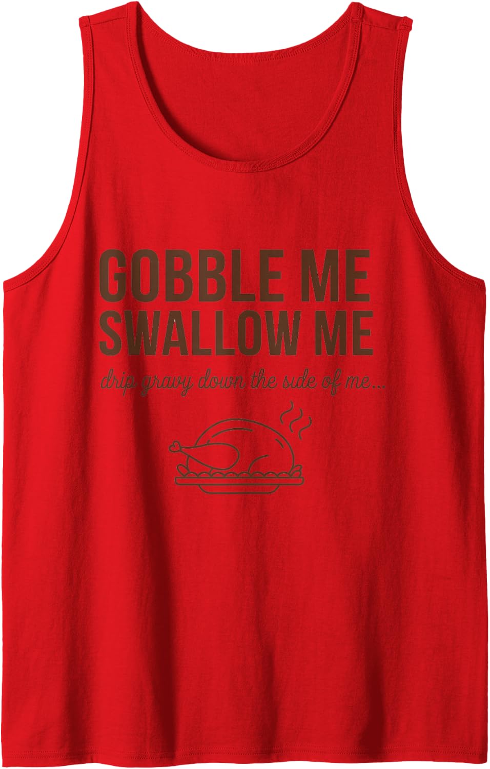 Funny Thanksgiving Gobble Me Swallow Me Sleeveless Tank Top - Red