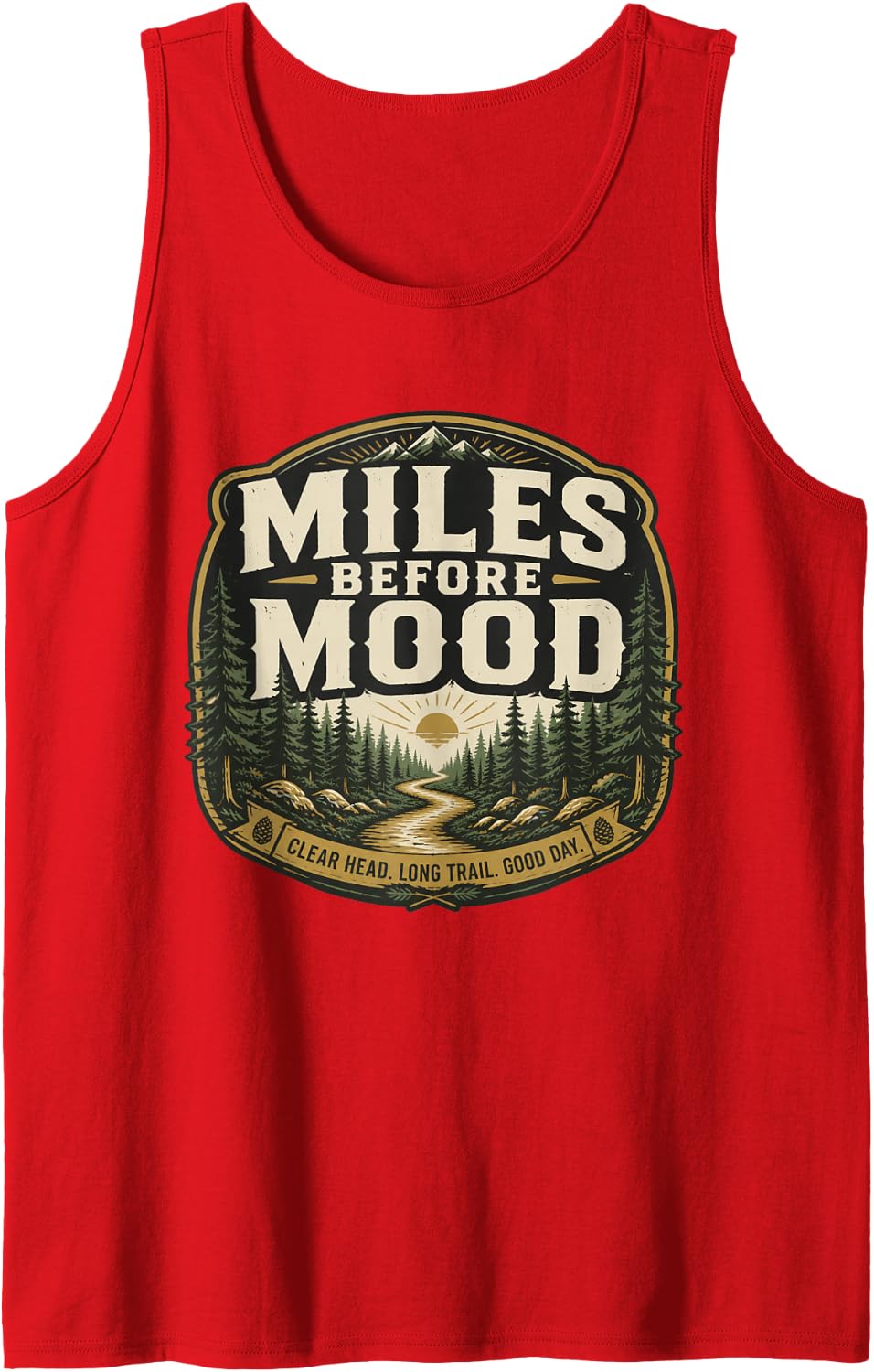 Miles Before Mood Hiking Hiker Trail Lover Mountain Gift Tank Top - Red