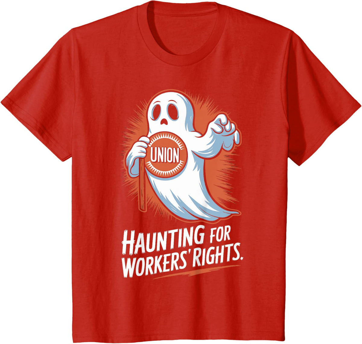 Union Ghost Haunting for Workers Rights Halloween Theme T-Shirt - Red
