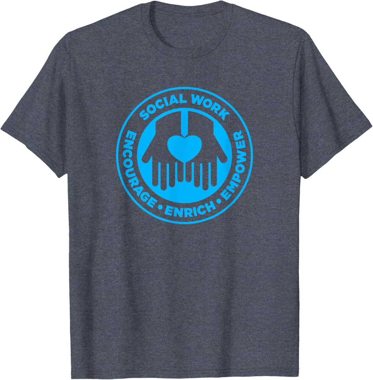 Encourage - LCSW Social Work Month Gift for Social Worker T-Shirt - Heather Blue