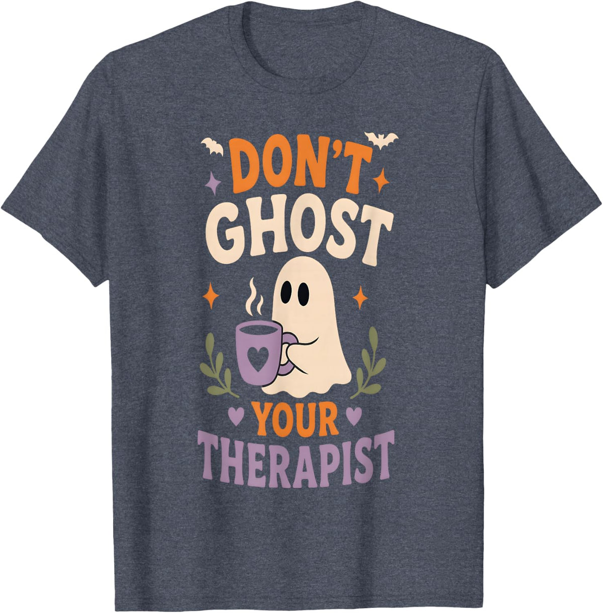 Dont Ghost Your Therapist Mental Health Cute Halloween Ghost T-Shirt - Heather Blue