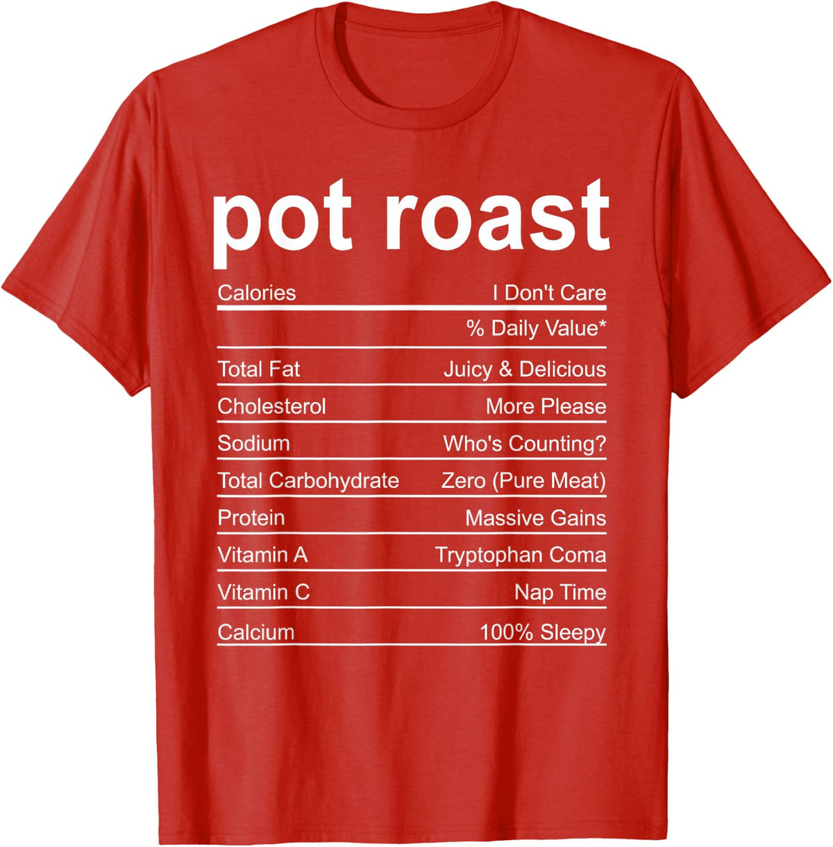 Funny Pot Roast Nutrition Facts Thanksgiving Christmas Party T-Shirt - Red