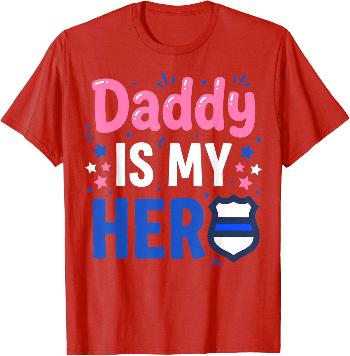 Daddy is My Hero Thin Blue Line Police Officer Dad T-Shirt - Red
