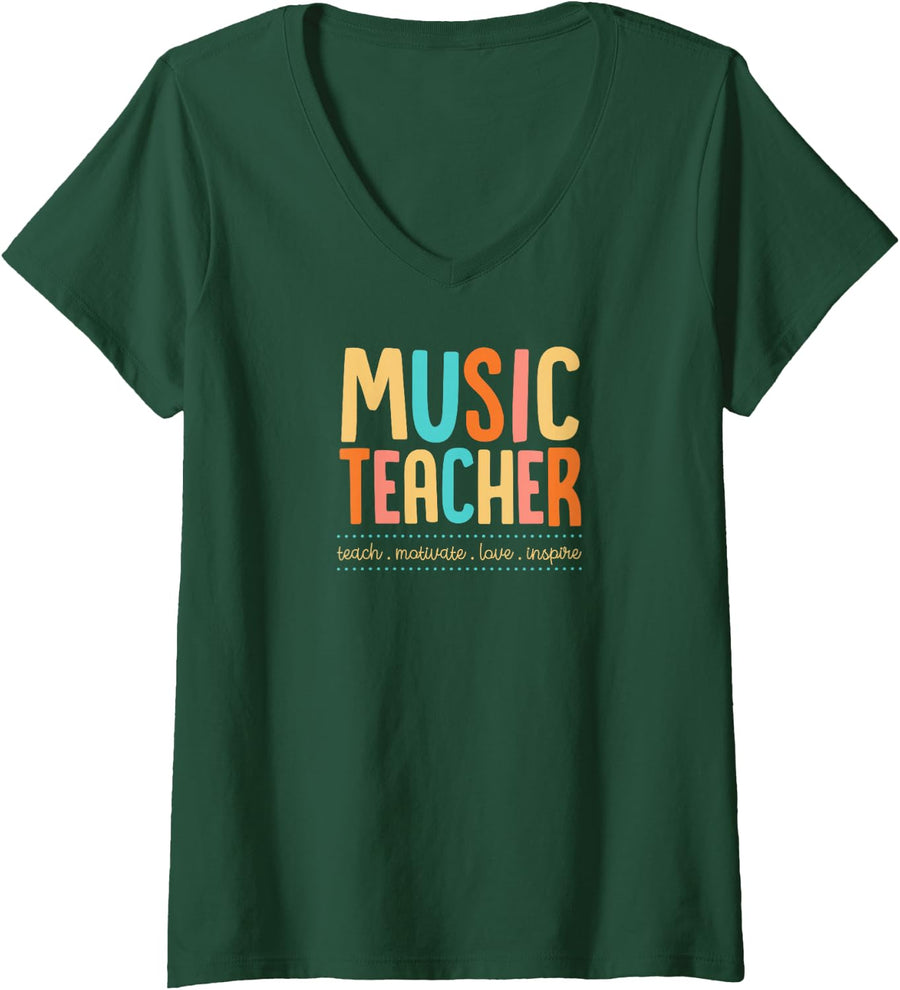 Women's Music Teacher Teach Motivate Love Inspire Teaching Motto V-Neck T-Shirt - Dark Green