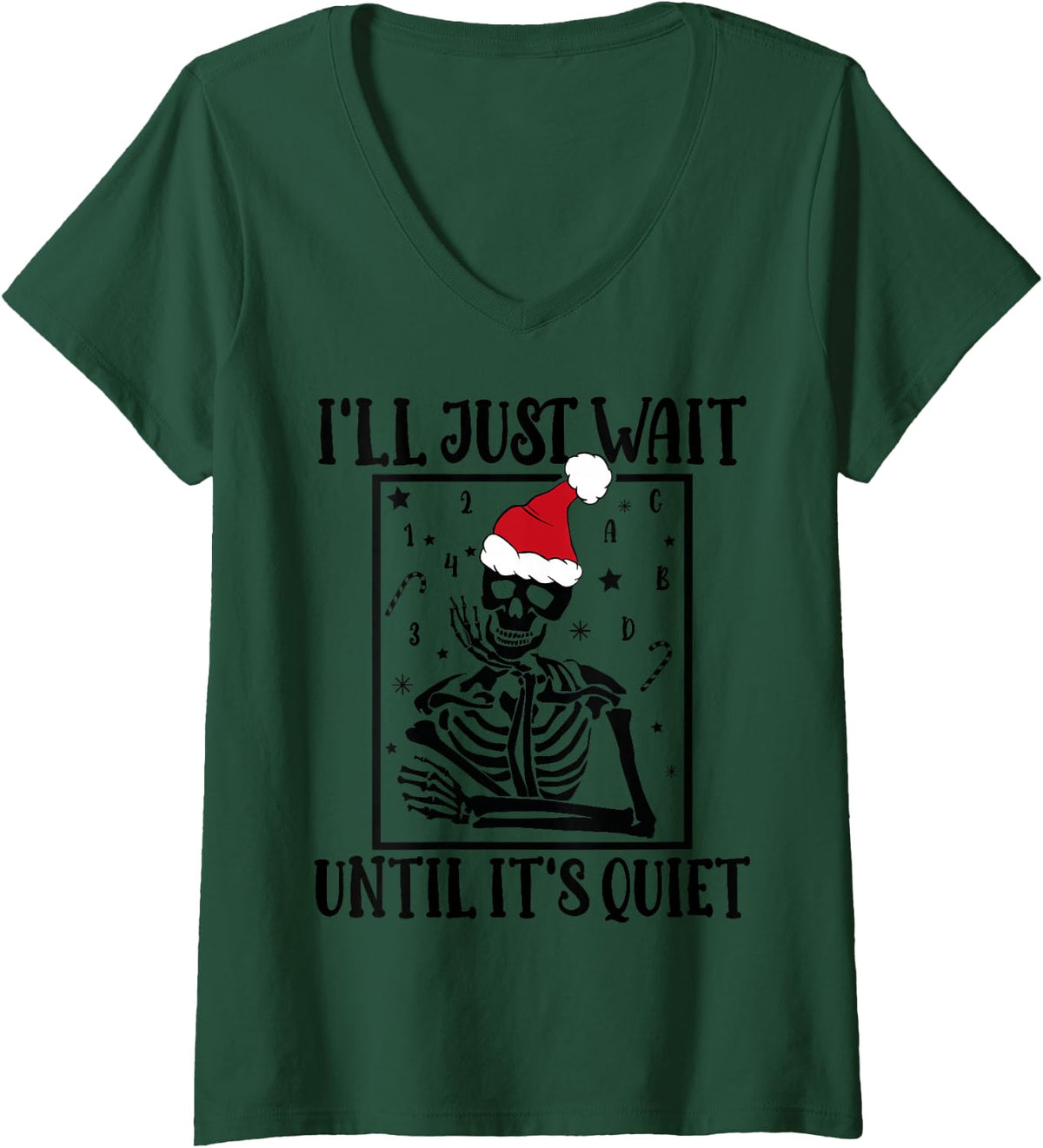Women's Christmas Teacher I'll Just Wait Until It's Quiet Teacher V-Neck T-Shirt - Dark Green
