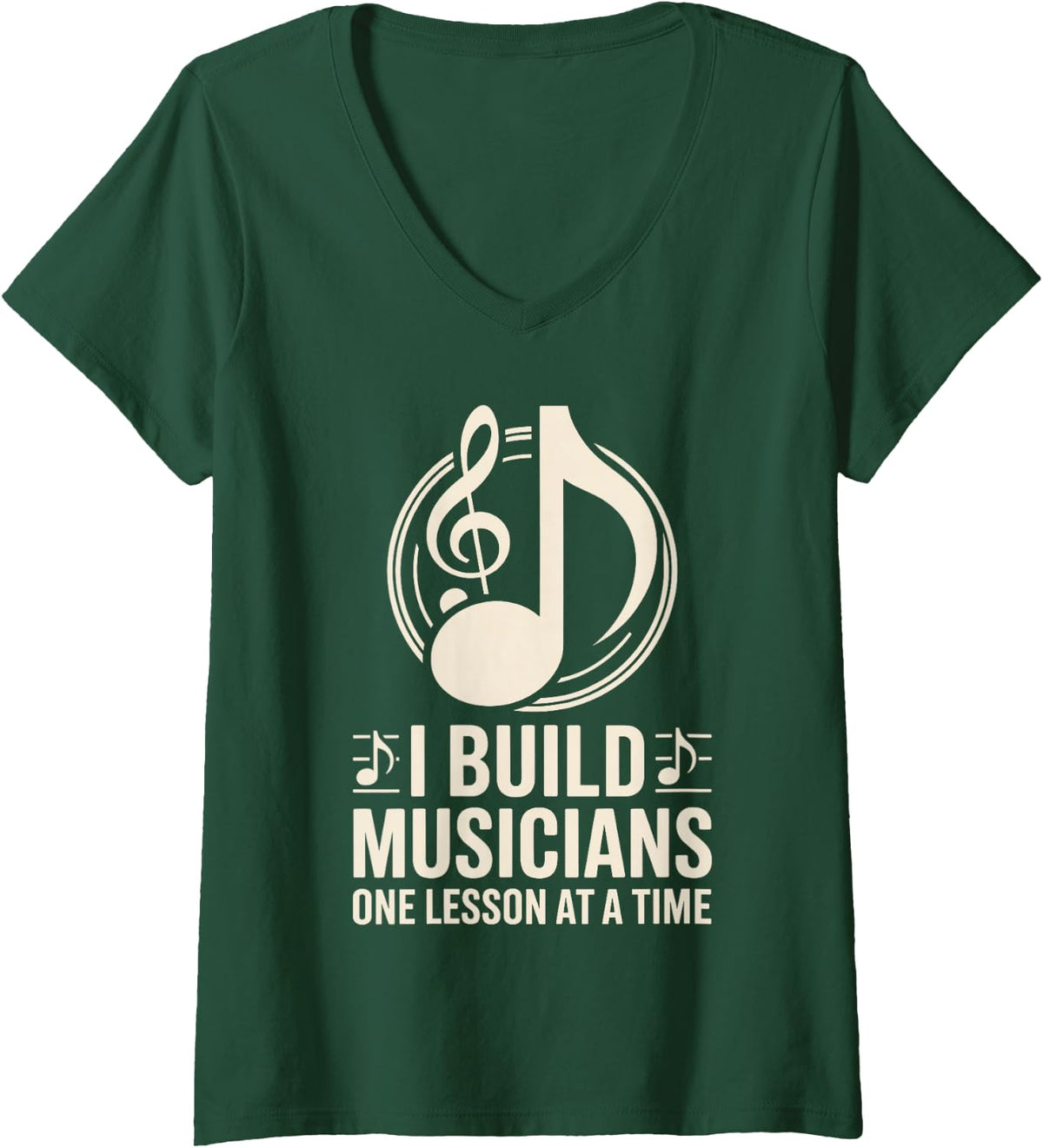Women's I Build Musicians One Lesson At A Time School Music Teacher V-Neck T-Shirt - Dark Green