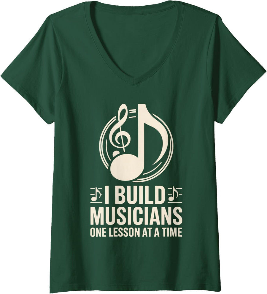 Women's I Build Musicians One Lesson At A Time School Music Teacher V-Neck T-Shirt - Dark Green