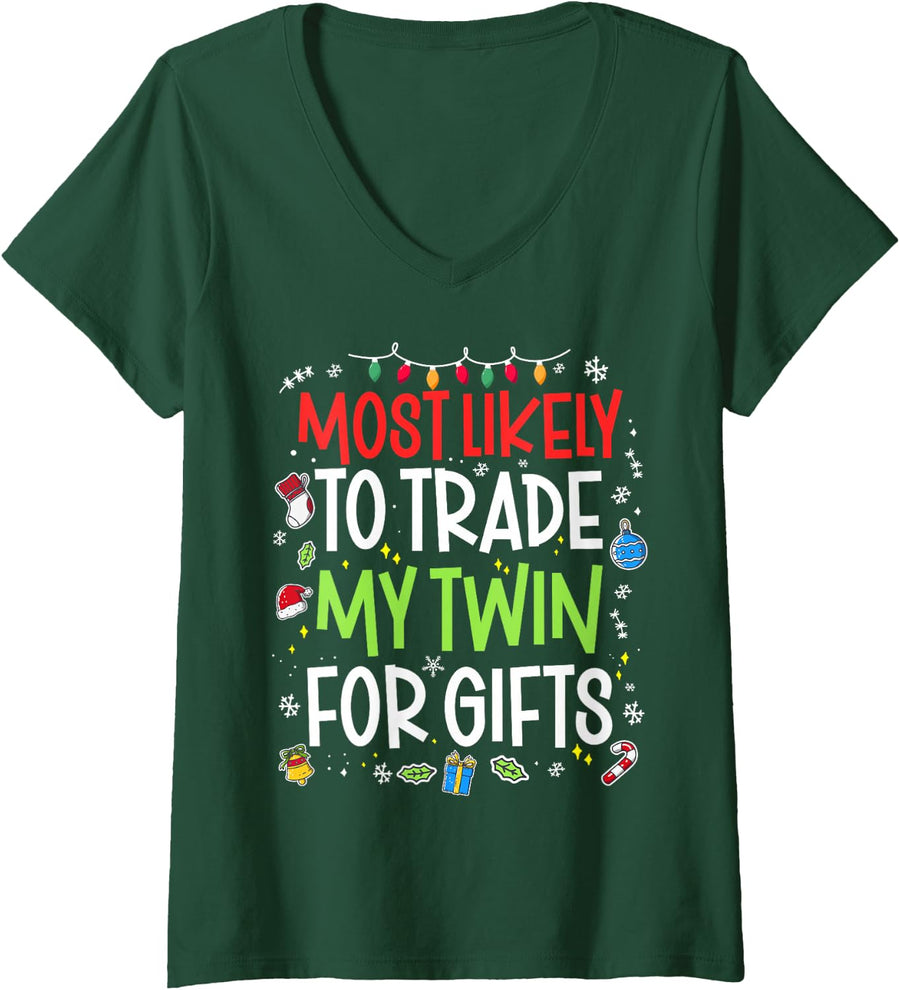 Women's Funny Most Likely to Trade Twin for Gifts Matching Christmas V-Neck T-Shirt - Dark Green