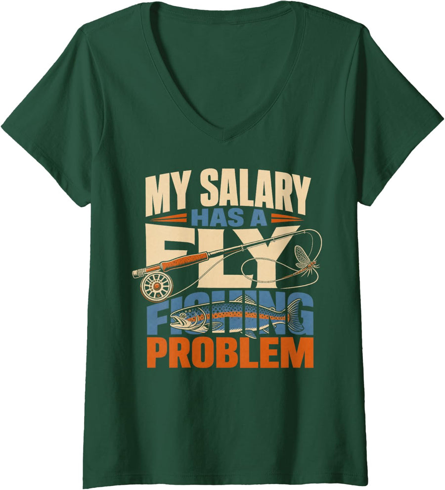 Women's My Salary Has A Fly Fishing Problem Angler V-Neck T-Shirt - Dark Green