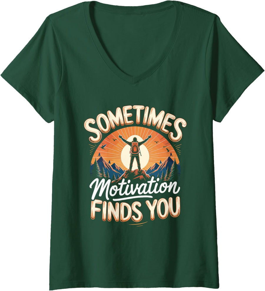 Women's Sometimes Motivation Finds You Hiking Hiker Mountains V-Neck T-Shirt - Dark Green