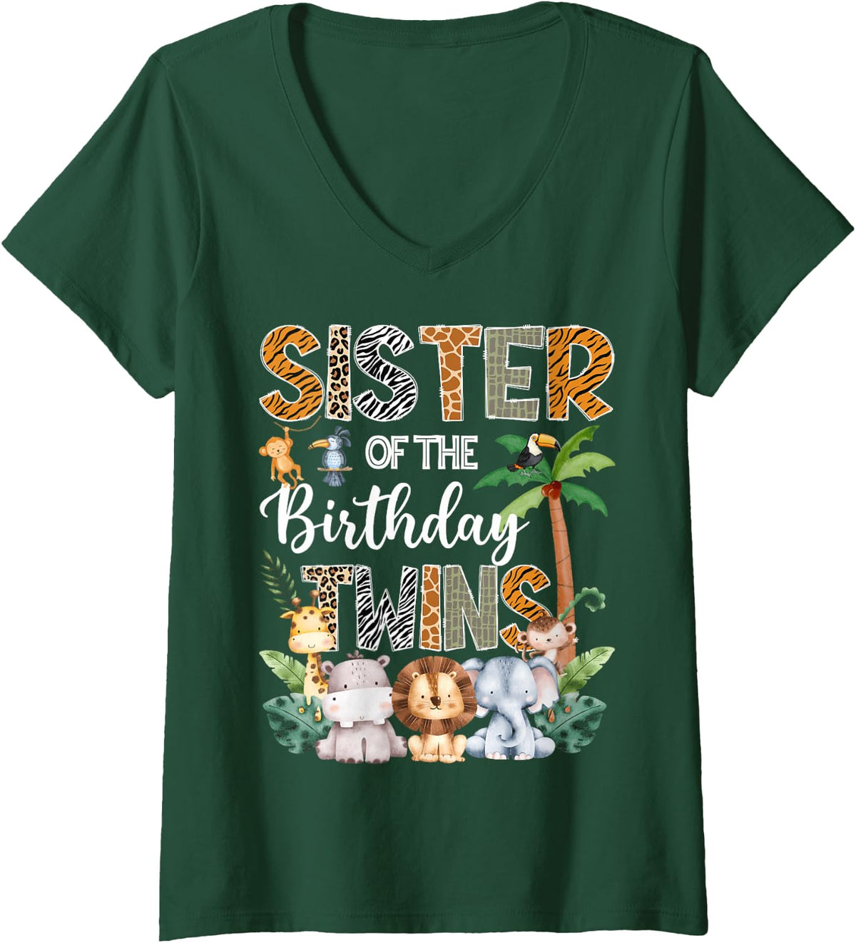 Women's Sister of The Birthday Twins Safari Jungle Animal Lover V-Neck T-Shirt - Dark Green