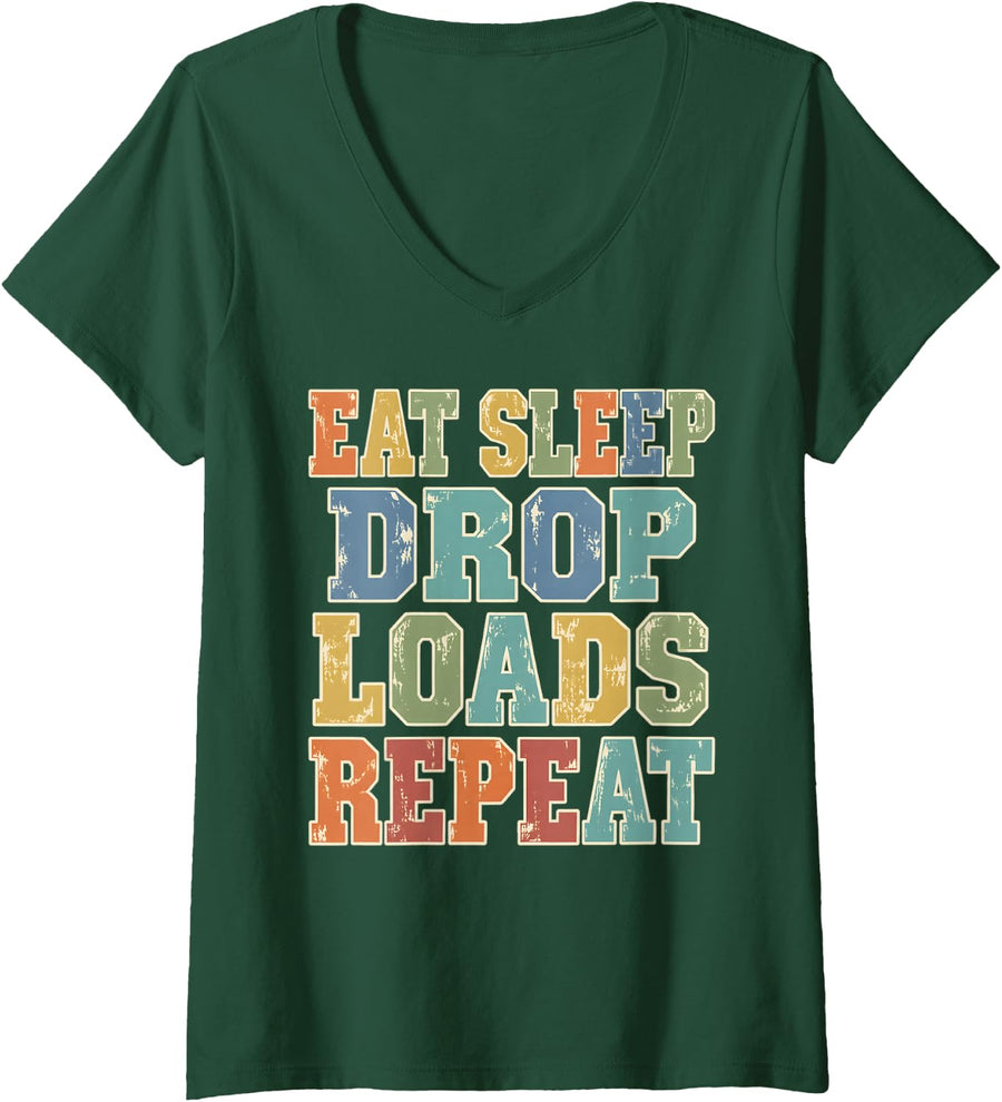Women's Eat Sleep Drop Loads Repeat Trucker Truck Driver V-Neck T-Shirt - Dark Green