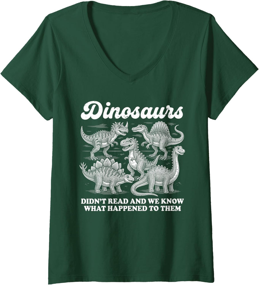 Women's Dinosaurs Didn't Read Dino Teacher Book Lover Librarian V-Neck T-Shirt - Dark Green