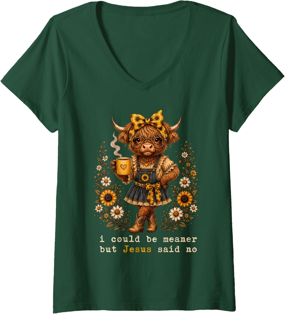 Women's I Could Be Meaner But Jesus Said No Highland Cow Sunflower V-Neck T-Shirt - Dark Green