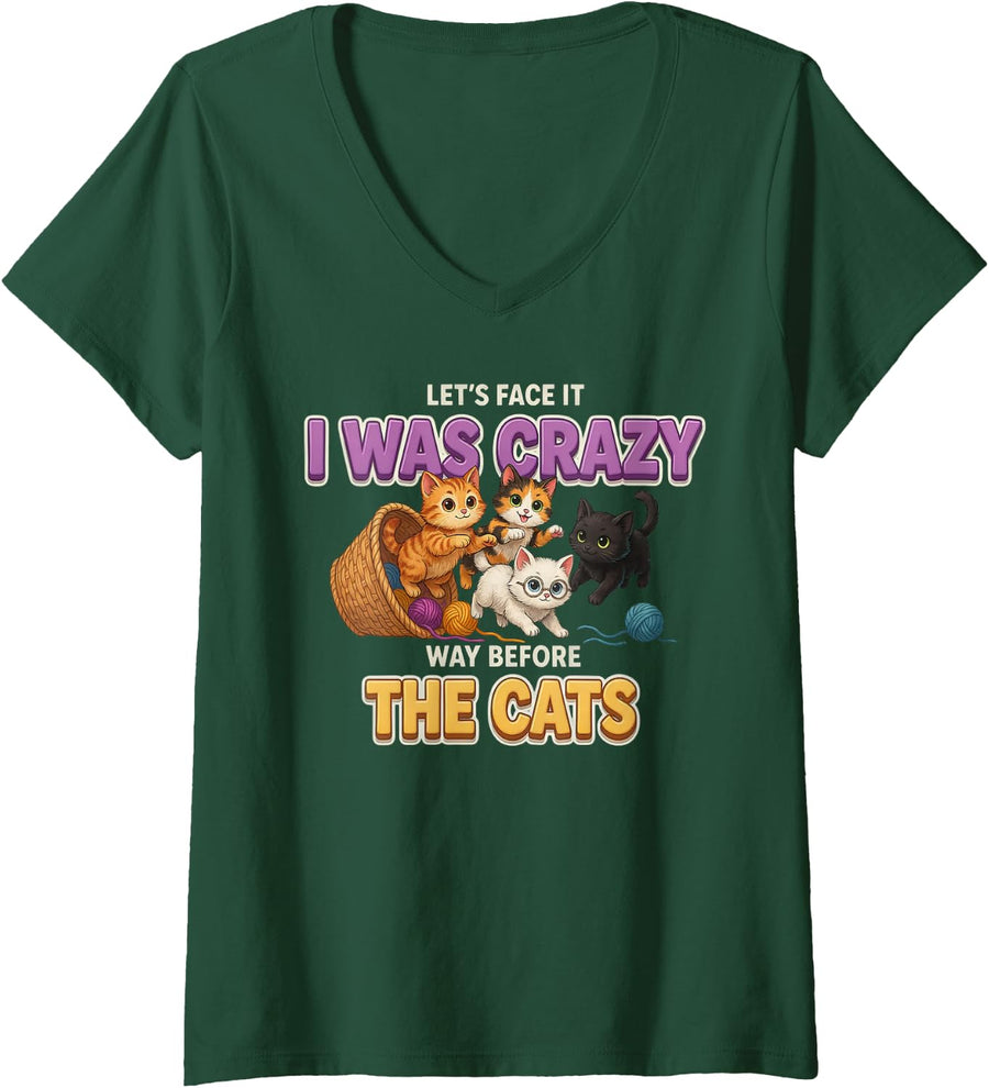 Women's Let's Face It I was Crazy Way Before The Cats Funny Cat V-Neck T-Shirt - Dark Green