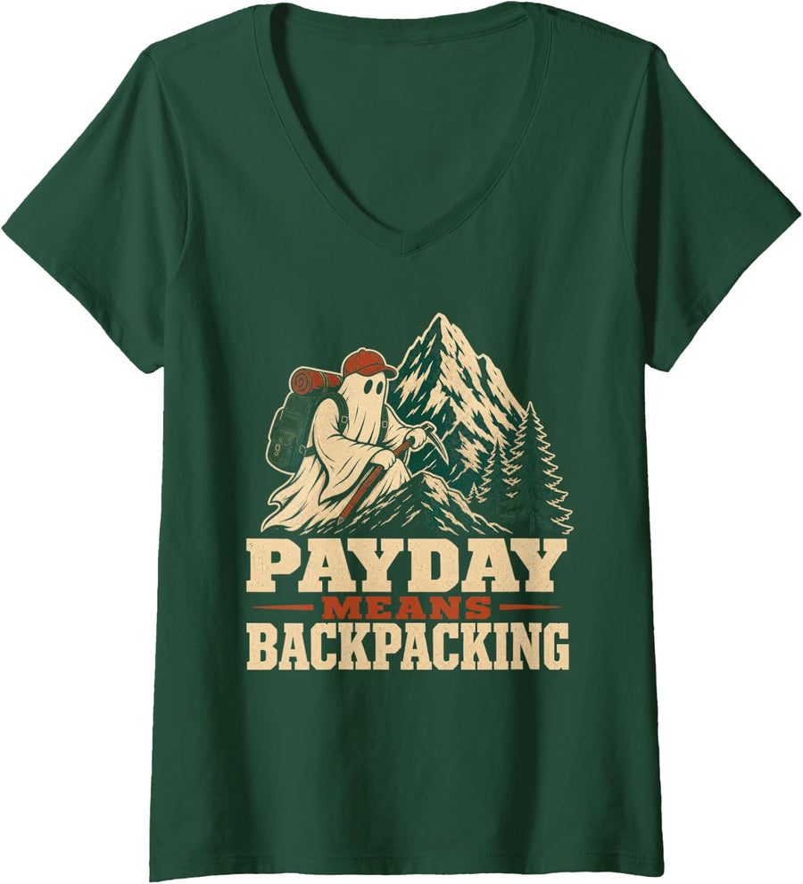 Women's Payday Means Backpacking Hiker Mountains V-Neck T-Shirt - Dark Green