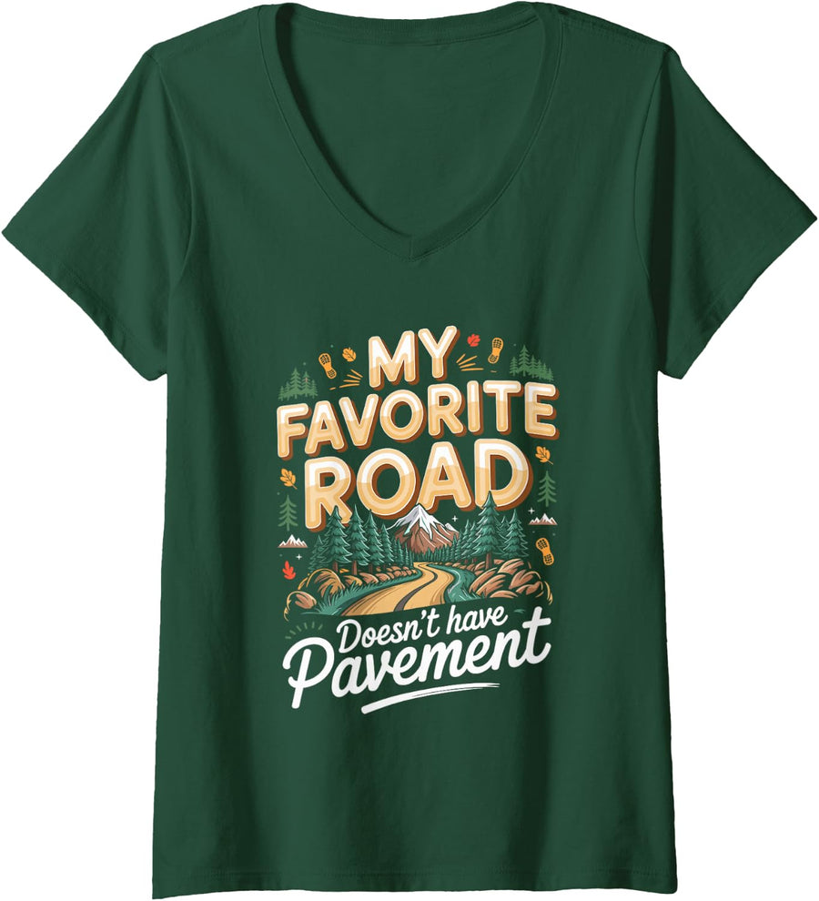 Women's My Favorite Road Doesn't Have Pavement Hiking Hiker V-Neck T-Shirt - Dark Green