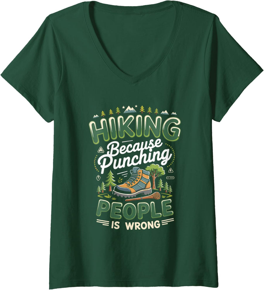 Women's Hiking Because Punching People is Wrong Hiker Mountains V-Neck T-Shirt - Dark Green