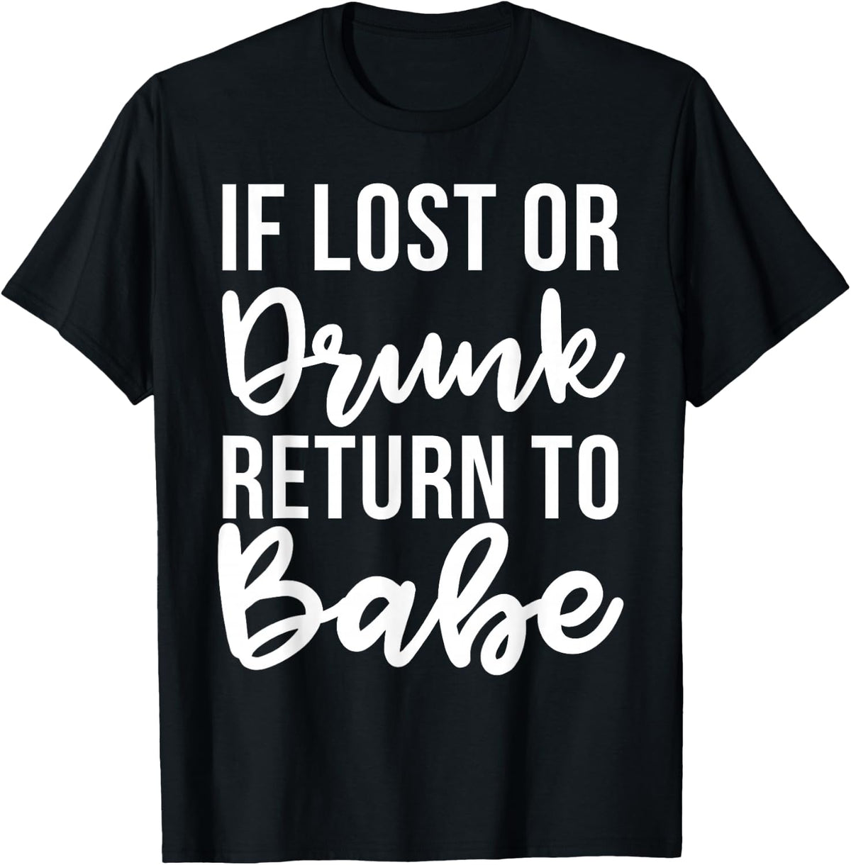 If lost or drunk please return to babe couple T-Shirt - Black