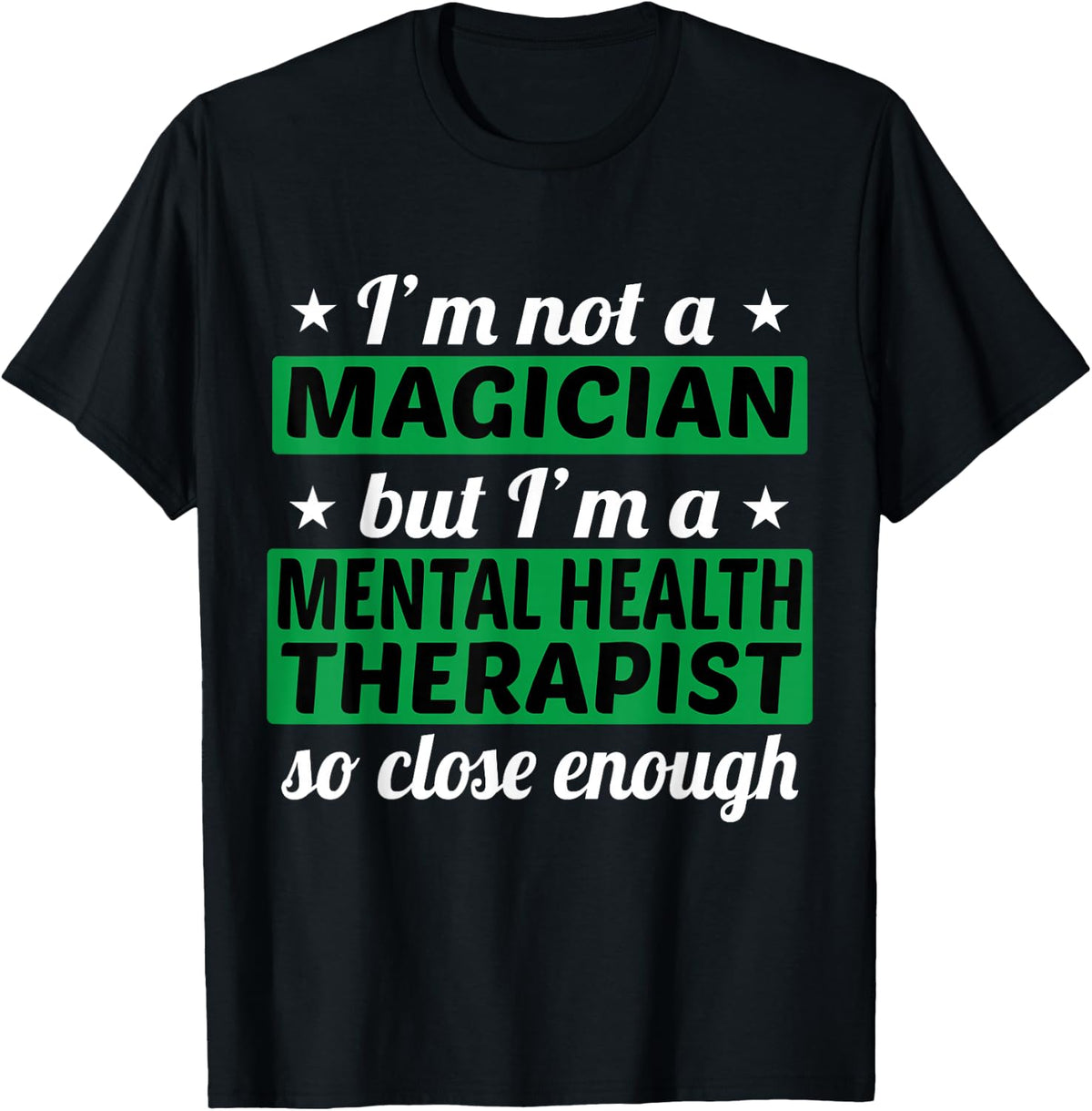 Therapy Not a Magician Mental Health Therapist T-Shirt - Black